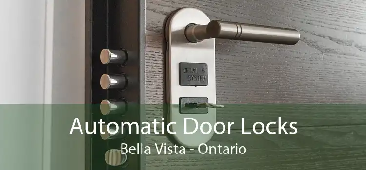Automatic Door Locks Bella Vista - Ontario