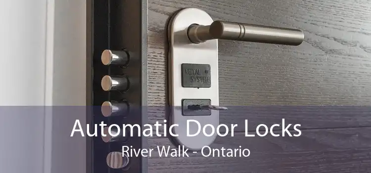 Automatic Door Locks River Walk - Ontario