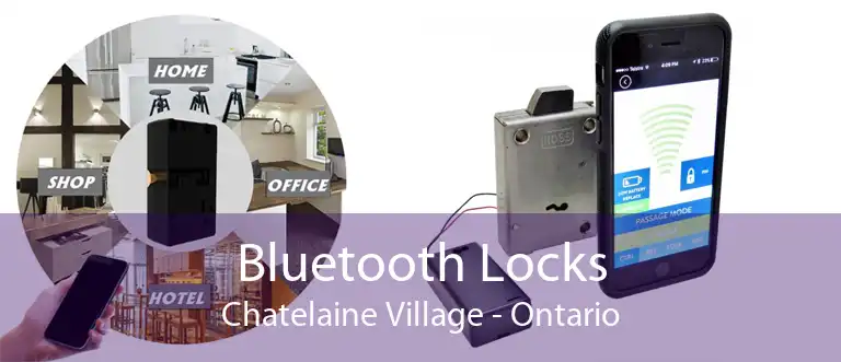Bluetooth Locks Chatelaine Village - Ontario