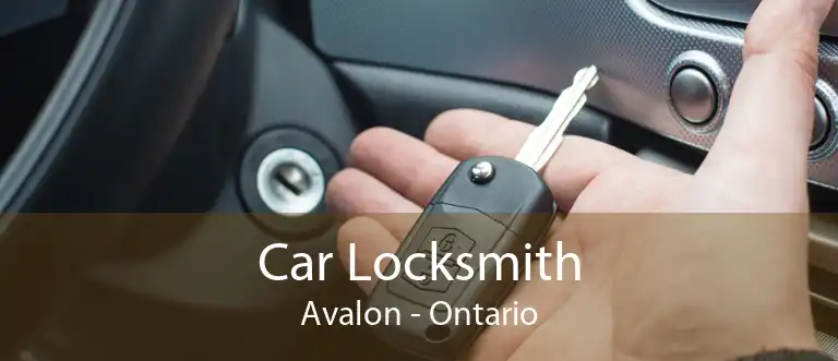 Car Locksmith Avalon - Ontario