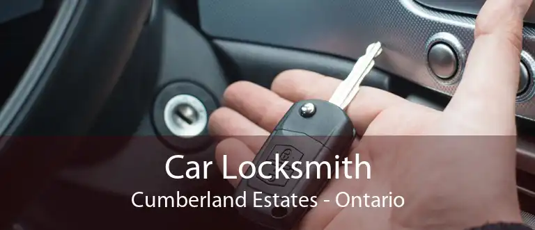 Car Locksmith Cumberland Estates - Ontario