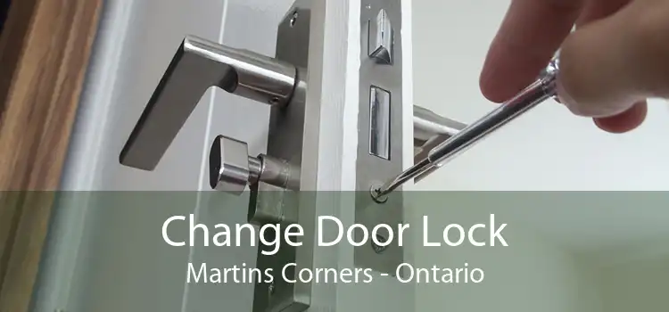Change Door Lock Martins Corners - Ontario