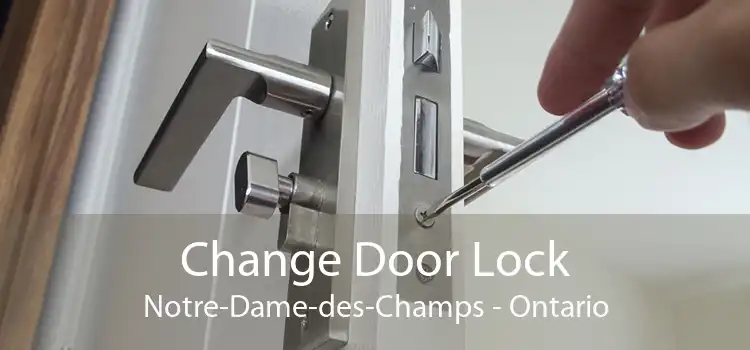 Change Door Lock Notre-Dame-des-Champs - Ontario