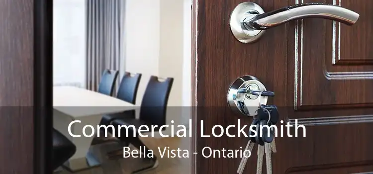 Commercial Locksmith Bella Vista - Ontario