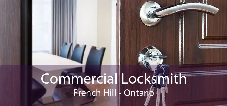 Commercial Locksmith French Hill - Ontario