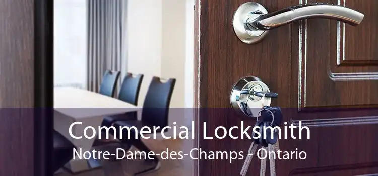 Commercial Locksmith Notre-Dame-des-Champs - Ontario