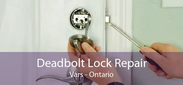 Deadbolt Lock Repair Vars - Ontario