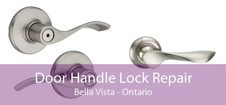 Door Handle Lock Repair Bella Vista - Ontario