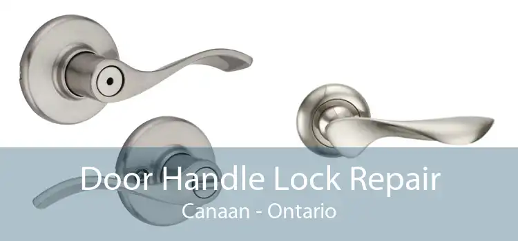 Door Handle Lock Repair Canaan - Ontario