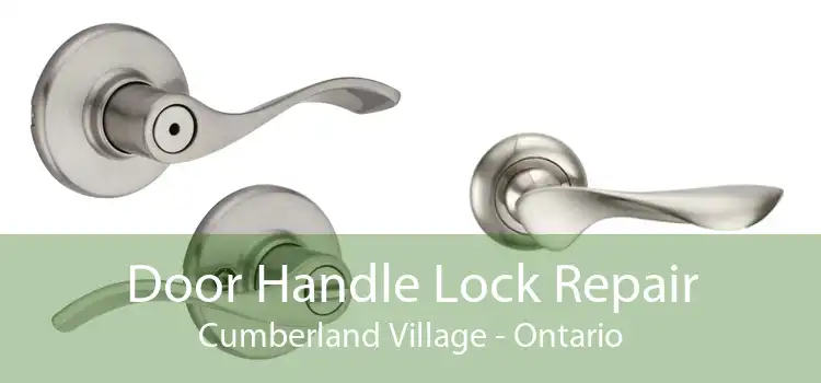 Door Handle Lock Repair Cumberland Village - Ontario