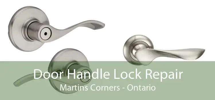 Door Handle Lock Repair Martins Corners - Ontario