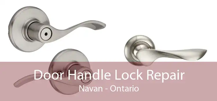 Door Handle Lock Repair Navan - Ontario