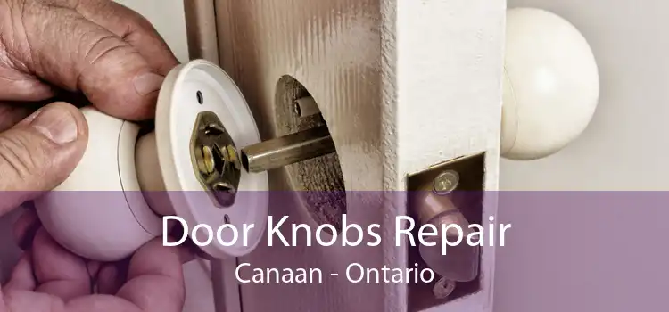 Door Knobs Repair Canaan - Ontario