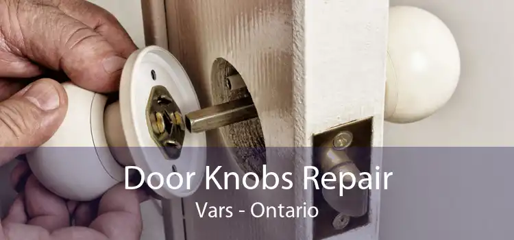 Door Knobs Repair Vars - Ontario