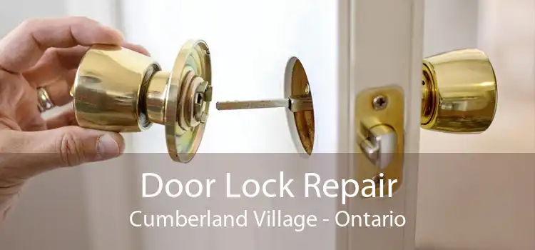 Door Lock Repair Cumberland Village - Ontario