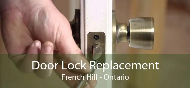 Door Lock Replacement French Hill - Ontario