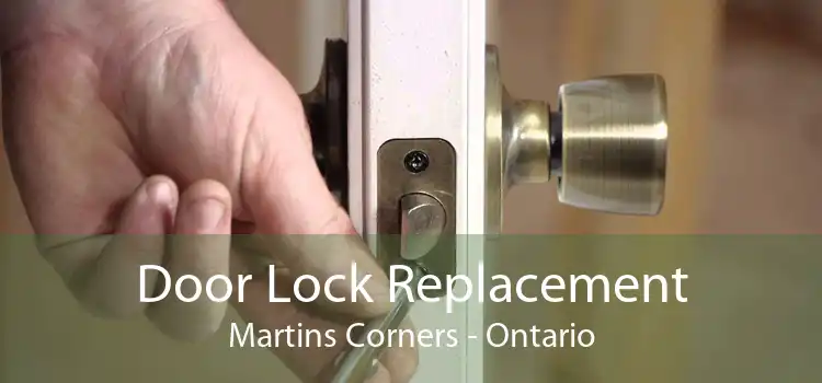 Door Lock Replacement Martins Corners - Ontario