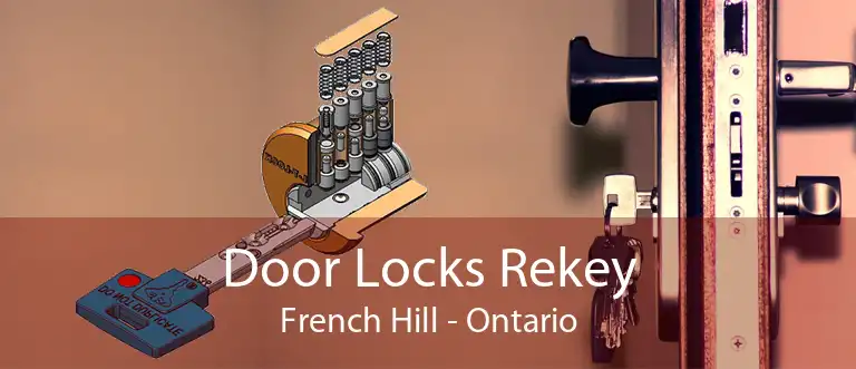 Door Locks Rekey French Hill - Ontario