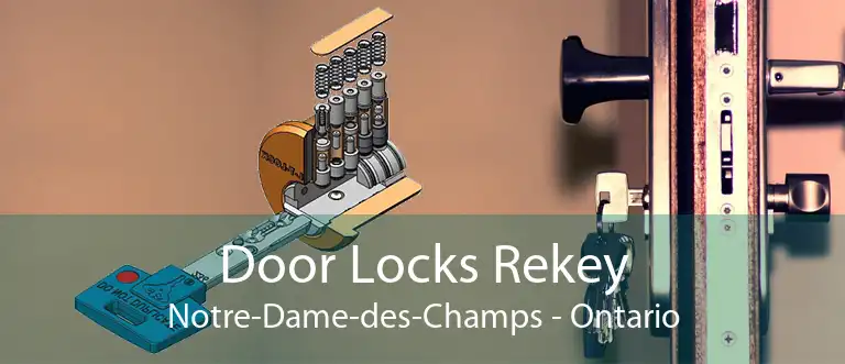 Door Locks Rekey Notre-Dame-des-Champs - Ontario