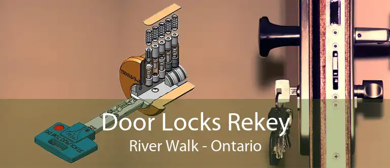 Door Locks Rekey River Walk - Ontario