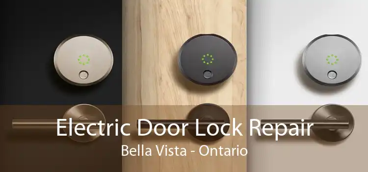 Electric Door Lock Repair Bella Vista - Ontario
