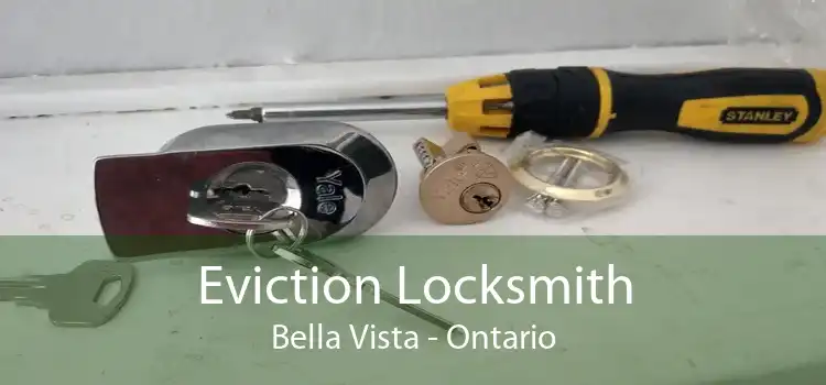 Eviction Locksmith Bella Vista - Ontario