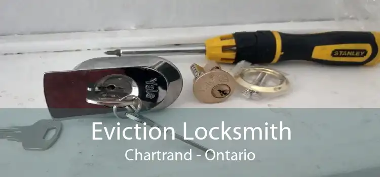 Eviction Locksmith Chartrand - Ontario