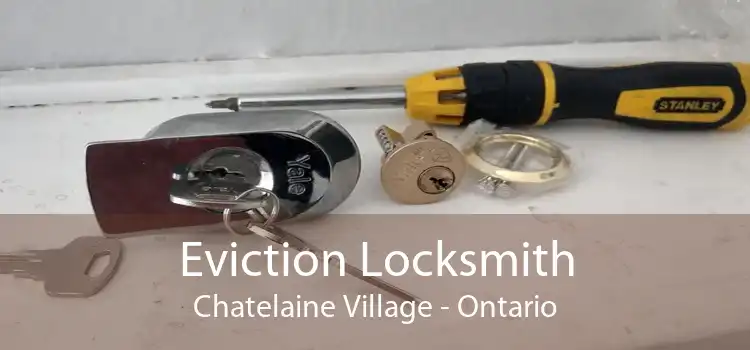 Eviction Locksmith Chatelaine Village - Ontario
