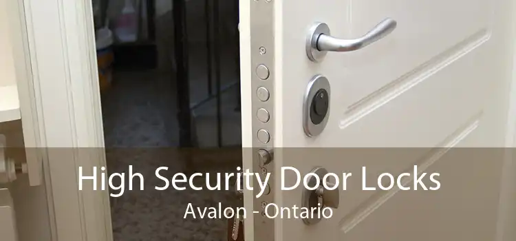 High Security Door Locks Avalon - Ontario