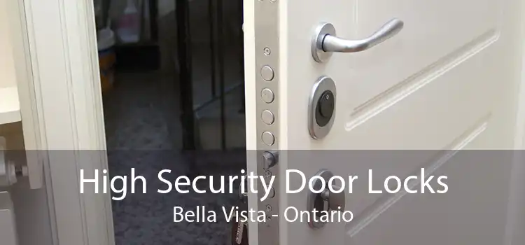 High Security Door Locks Bella Vista - Ontario