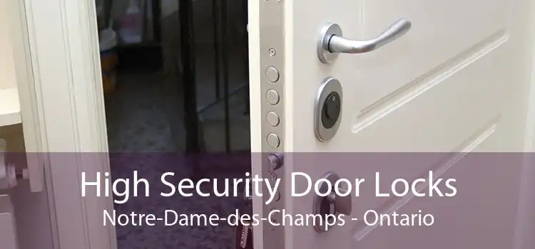 High Security Door Locks Notre-Dame-des-Champs - Ontario