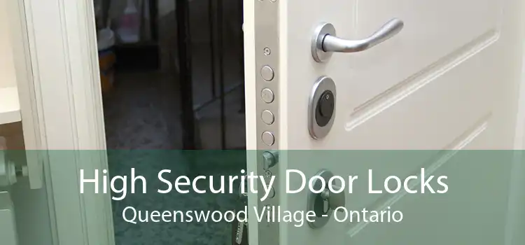 High Security Door Locks Queenswood Village - Ontario