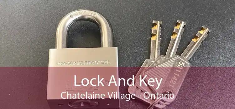 Lock And Key Chatelaine Village - Ontario