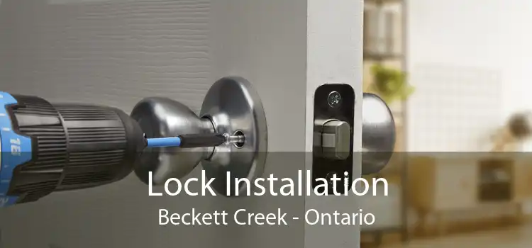 Lock Installation Beckett Creek - Ontario