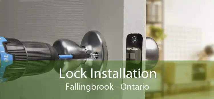 Lock Installation Fallingbrook - Ontario
