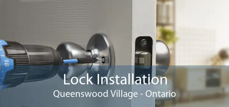 Lock Installation Queenswood Village - Ontario