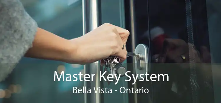 Master Key System Bella Vista - Ontario
