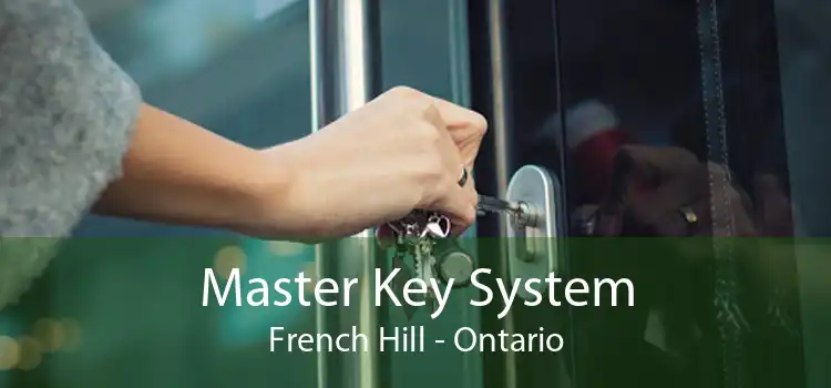 Master Key System French Hill - Ontario