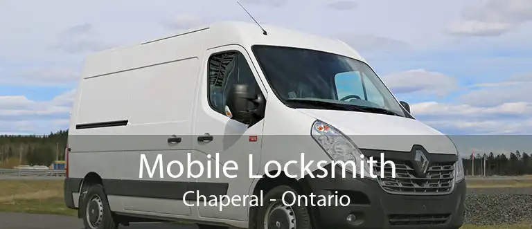Mobile Locksmith Chaperal - Ontario