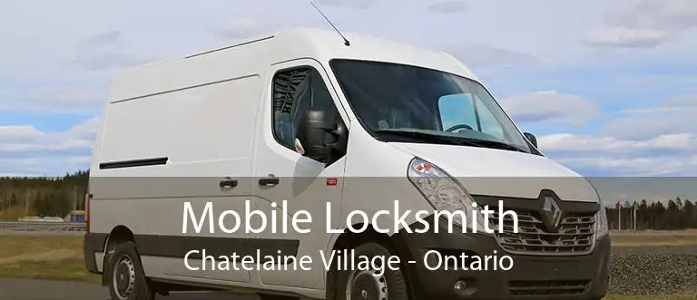 Mobile Locksmith Chatelaine Village - Ontario
