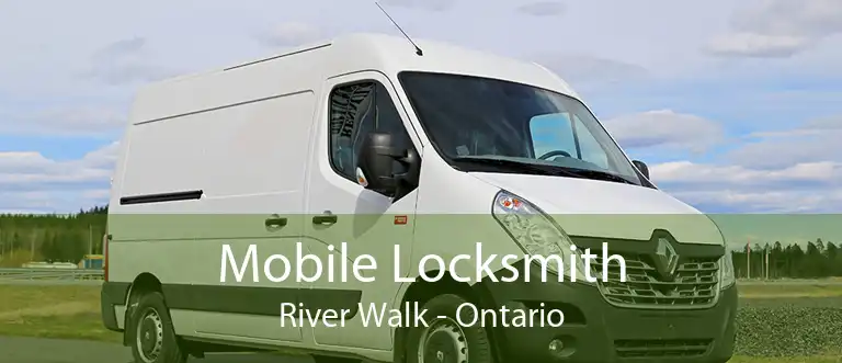 Mobile Locksmith River Walk - Ontario