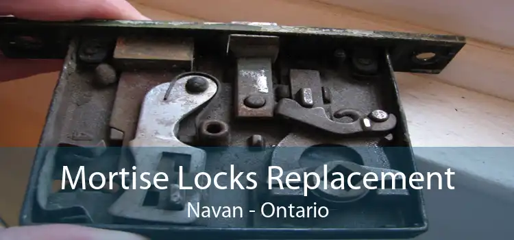 Mortise Locks Replacement Navan - Ontario