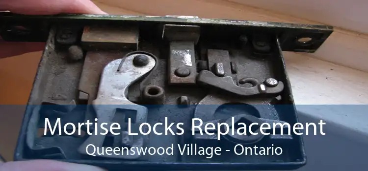 Mortise Locks Replacement Queenswood Village - Ontario
