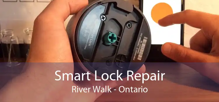 Smart Lock Repair River Walk - Ontario